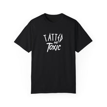 Load image into Gallery viewer, Tatted and Toxic T-shirt
