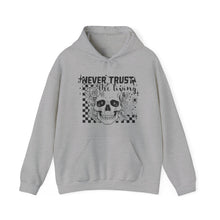 Load image into Gallery viewer, Never Trust the Living Hooded Sweatshirt
