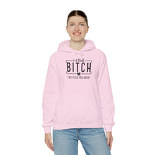 Load image into Gallery viewer, I&#39;m that Bitch Hooded Sweatshirt
