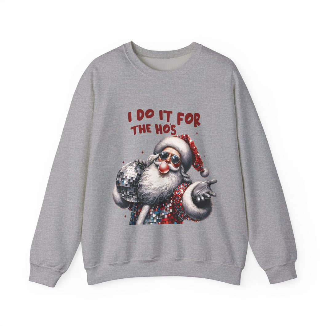 Do it for the Hos Unisex Crewneck Sweatshirt