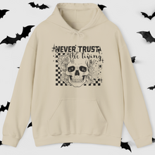 Load image into Gallery viewer, Never Trust the Living Hooded Sweatshirt
