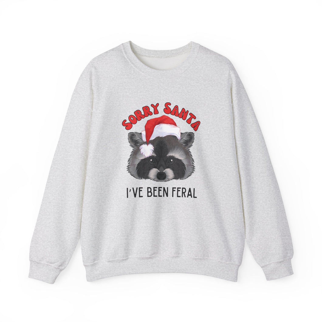 Sorry Santa... I've been feral Unisex Crewneck Sweatshirt