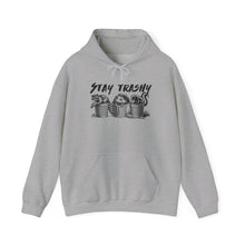 Load image into Gallery viewer, Stay Trashy Hooded Sweatshirt
