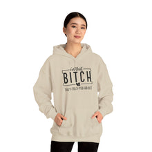 Load image into Gallery viewer, I&#39;m that Bitch Hooded Sweatshirt
