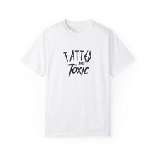 Load image into Gallery viewer, Tatted and Toxic T-shirt
